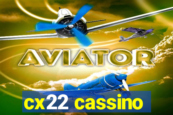 cx22 cassino